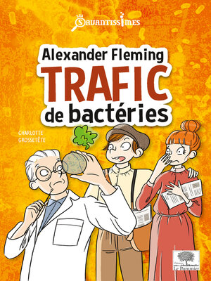 cover image of Alexander Fleming, trafic de bactéries